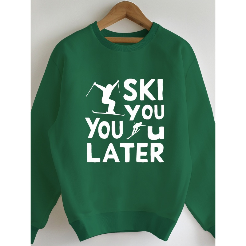 

's Sweatshirt 'ski You ' - 100% Knit , Regular Length, Pattern, For Fall/