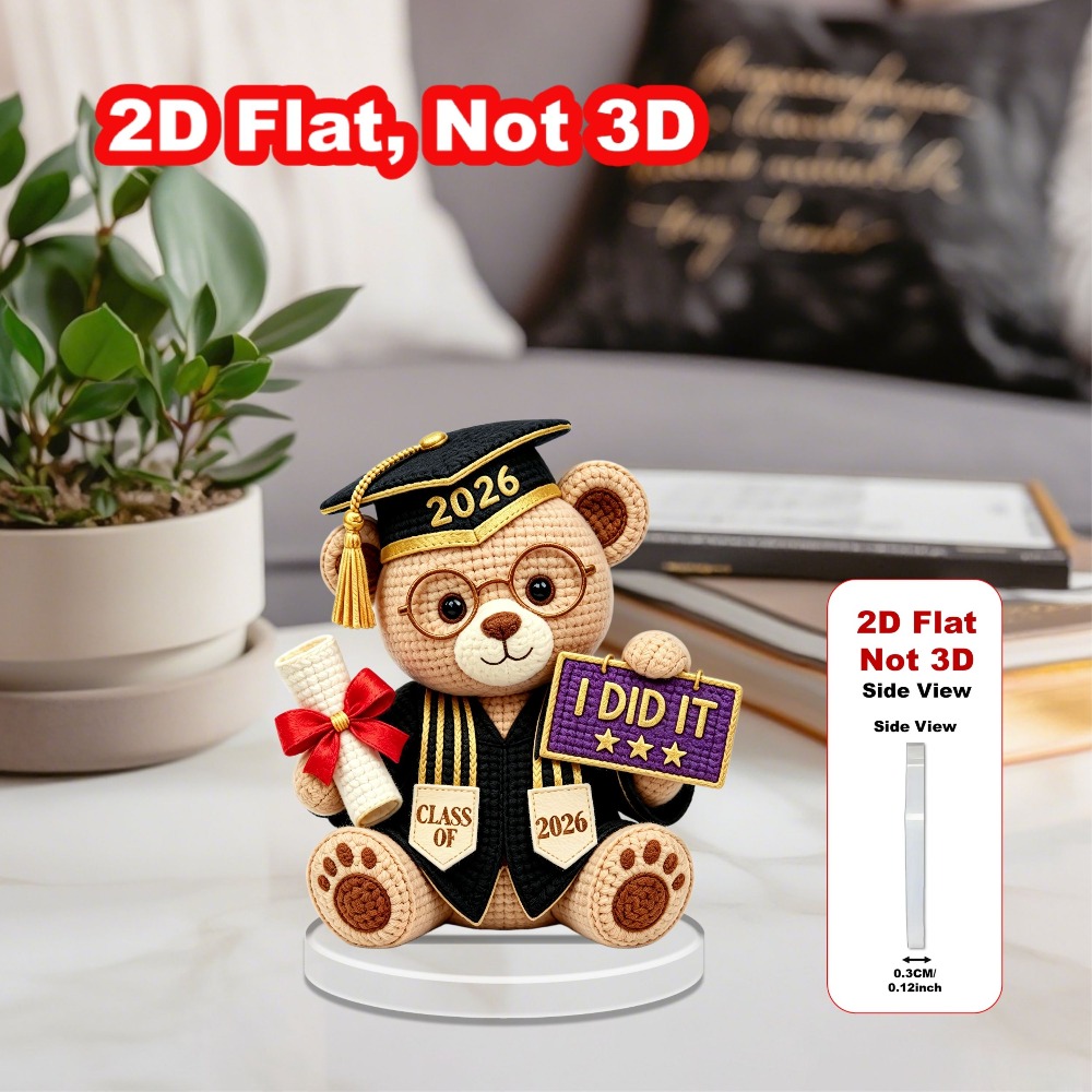 TEMU 2d Flat, 2026 Graduation Bear Figurine - Crochet-style Acrylic Teddy Bear With Graduation Certificate & " It" Slogan Suitable For Graduation