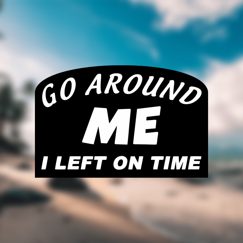 TEMU Funny " Me On Time" Vinyl Bumper Sticker - Matte Car Decal For Trucks, Suvs,, - Rear Vehicle Warning Sign With Humorous Driver Message, Use For Plastic/metal/