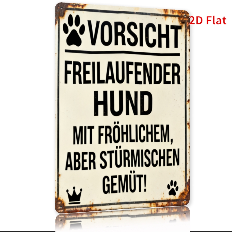 E-shop 2D-Flach, [2D-Platte] . „ACHTUNG: WERDEN HUNDE MIT FRÖHLICHEM ABER STURHEITIGEM CHARAKTER GEFUNDEN“ Metall-Eisenschild – Geeignet für den