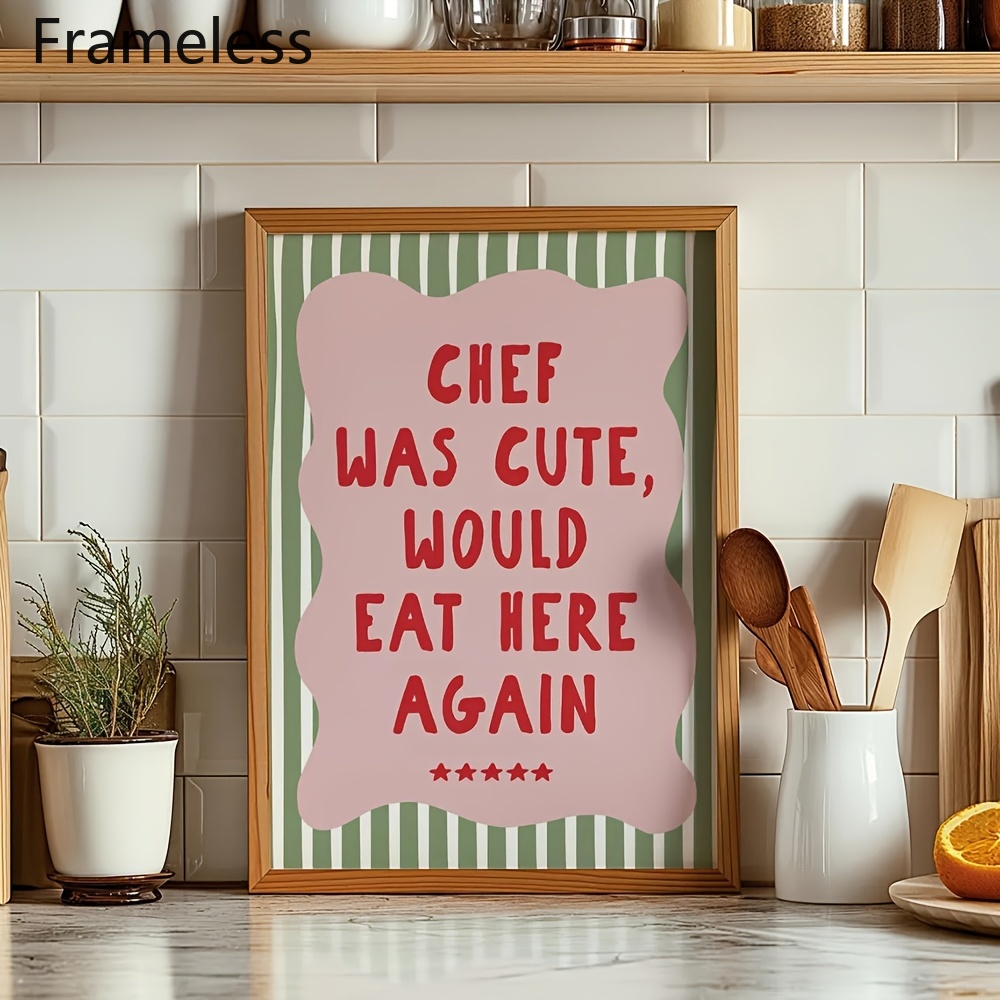 TEMU 2d Flat, 1pc "chef Was Cute Would Eat Here Again" Vertical Minimalist Modern Poster - Funny Food Art Print, Frameless Suitable For Home, Office,