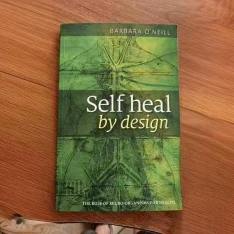 [Self-Healing Book] Undated Daily Planner Self-Healing By Design - The Role of Micro-Organisms for Health, Barbara O'Neill | Educational Book | Paper Cover | Health, Health Promotion