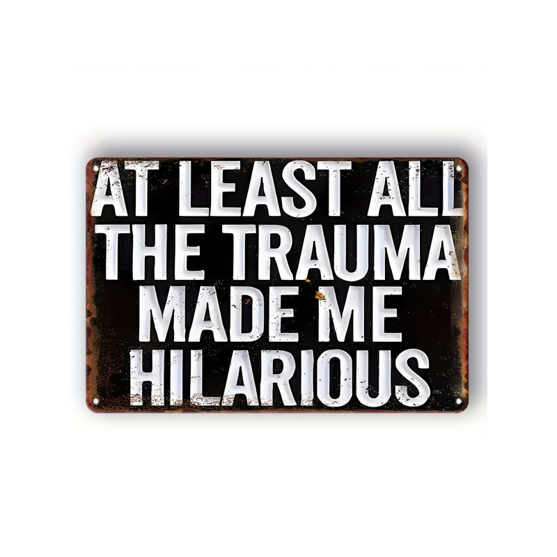 TEMU Decorative Signs & Plaques Humor "at All The Traumas Laugh" Vintage Metal Signs - Durable 8x12 Tin Wall Decor With A -vintage Look, Suitable For Home, Bar, Garage, Coffee Shop Room Decor