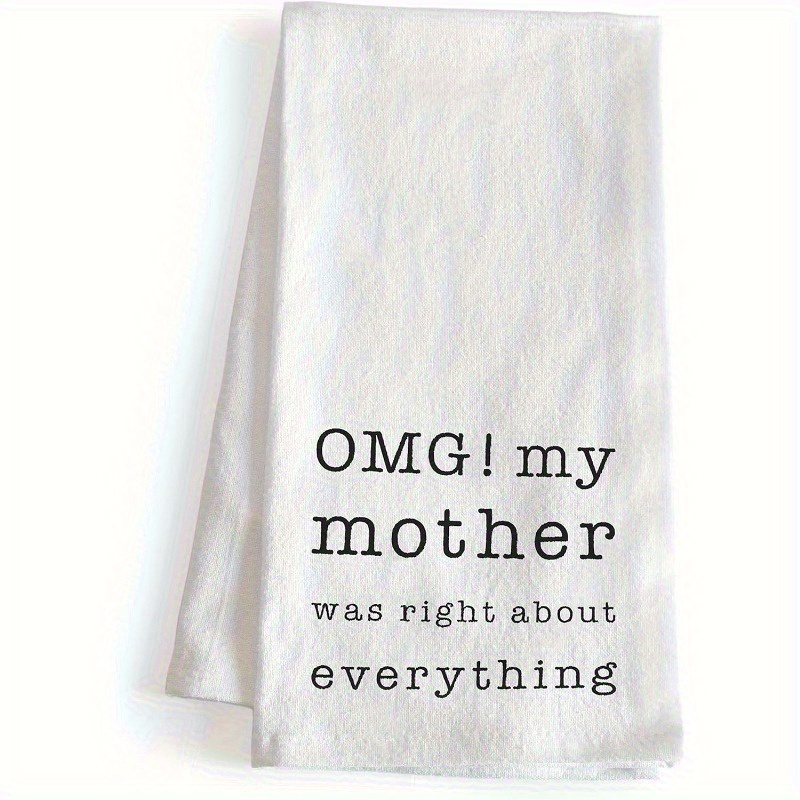 TEMU 1pc Funny Kitchen Towel, 18x26 Inches, Modern Polyester, Soft And Washable, Rectangular, With "omg! Was Right About Everything" Design, Perfect