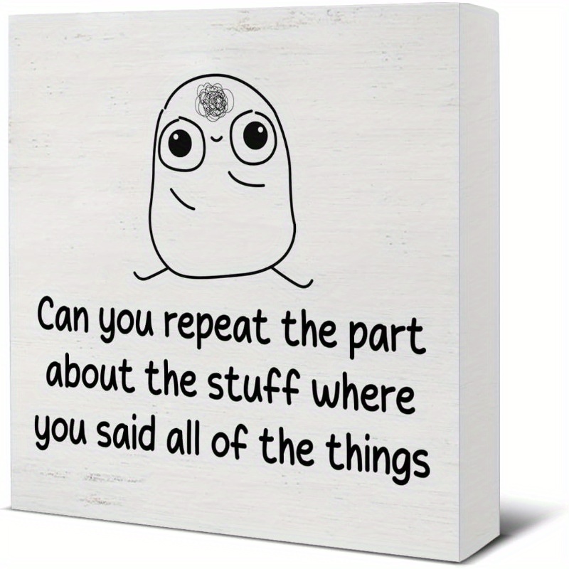 TEMU 2d Flat Funny Office Gift For Friend Coworker Employee, Office Humor Sarcastic Wood Sign Work Office Cubicle Desk Decor, Can You Repeat The Part Stuff 5x5 Inch