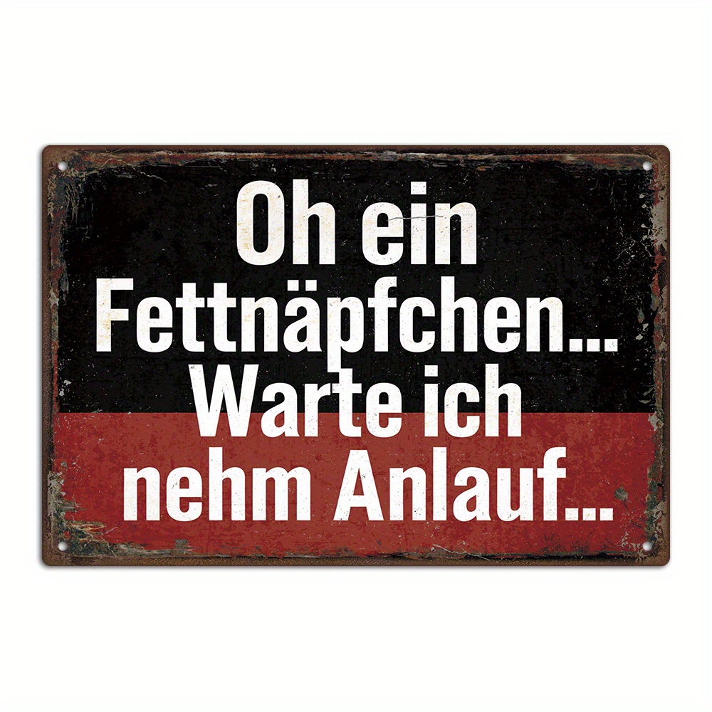TEMU [2d Flat] 1pc Vintage Metal Tin Sign With German Sarcastic Quote "oh A ... Wait I'm Taking On..."- Horizontal Rustic Wall Art For Home, Office,