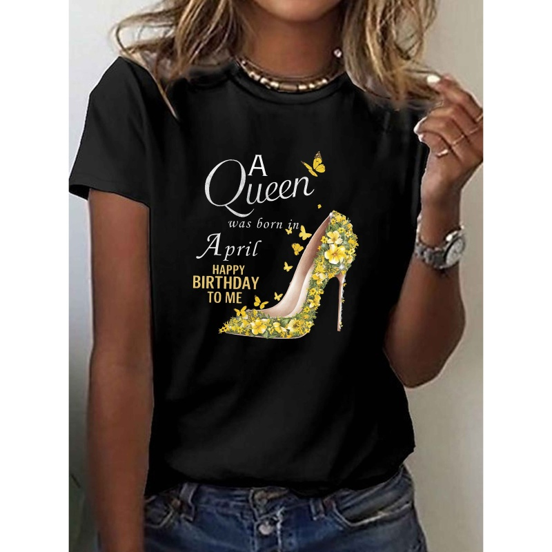 

Women's T-shirt - "a Queen Was Born In April" Design, Short Sleeve Crew Neck Casual Top For , Stretchy Polyester , Black With High Heel & Floral Accents