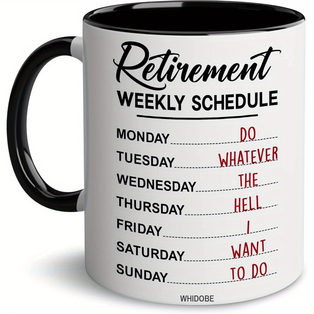 

1pc Funny Retirement Gift Mug Weekly Text Print Mug Retirement Mug For Dad Mom Office Cups