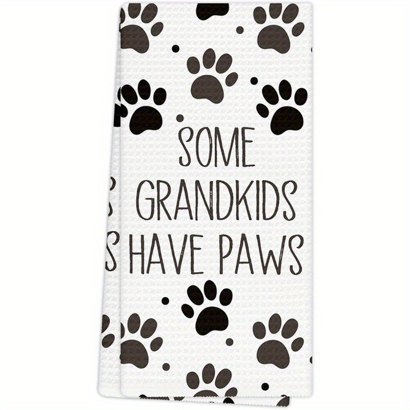 TEMU 1psc 18*26 Inch Dog Paw Kitchen Towel, Dog Grandma Mother's Day Christmas Gift For Cat Lover Owner, Some Grandchildren Have Paw Decoration Dish
