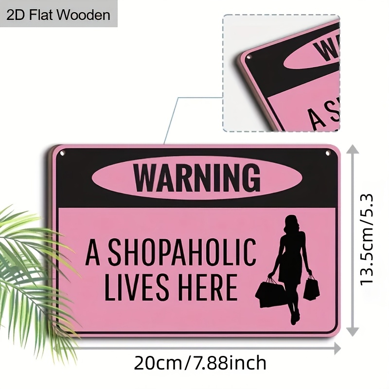 TEMU 1pc 2d Retro Wooden Hanging Sign - "warning: Shopaholic Lives Here" With Shopping Bag Illustration, Pink And White Vintage Home Decor, Suitable