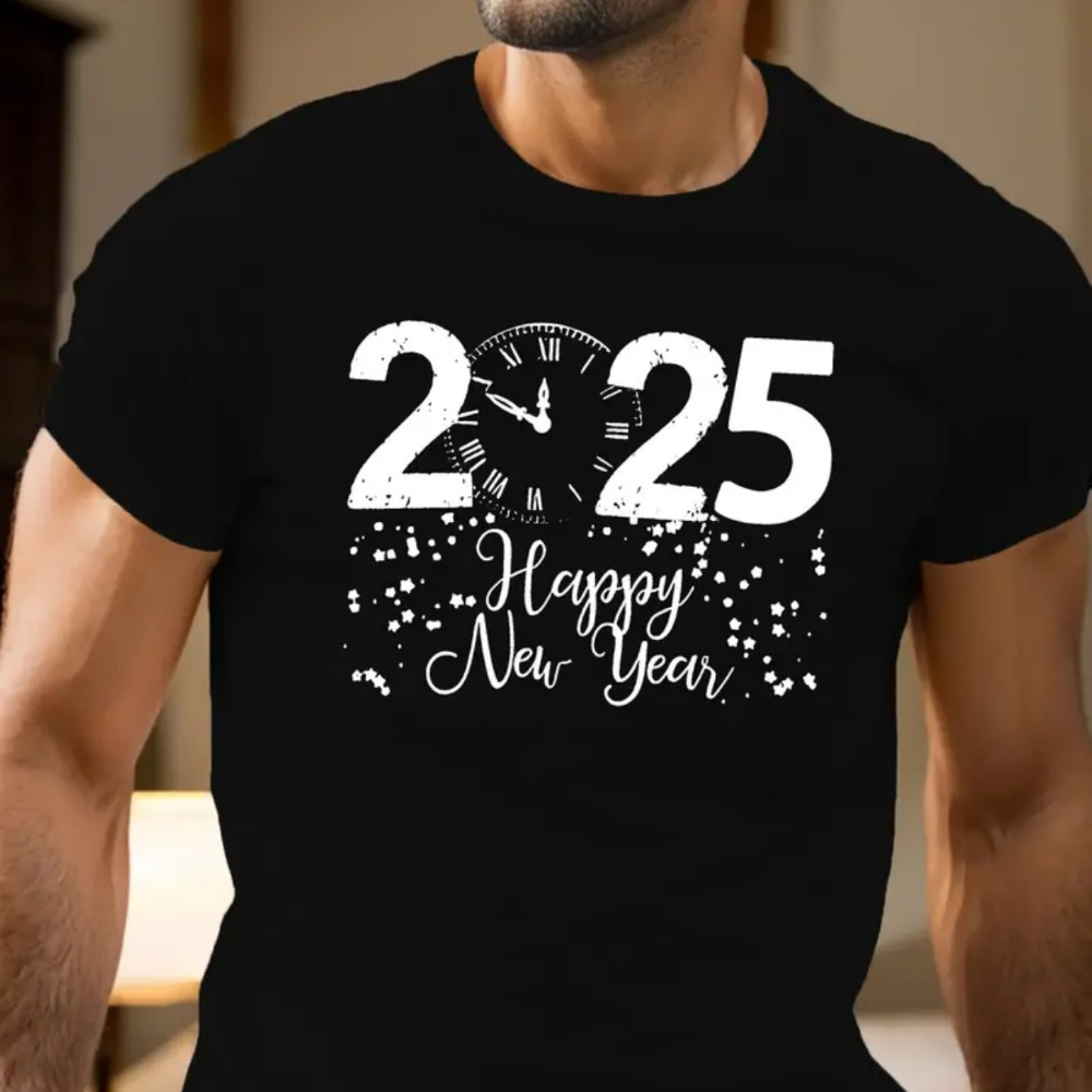 

Happy New Year 2025 Men's Cotton T-shirt - Casual Crewneck, Short Sleeve With Unique , Summer & Fall - Ideal Gift