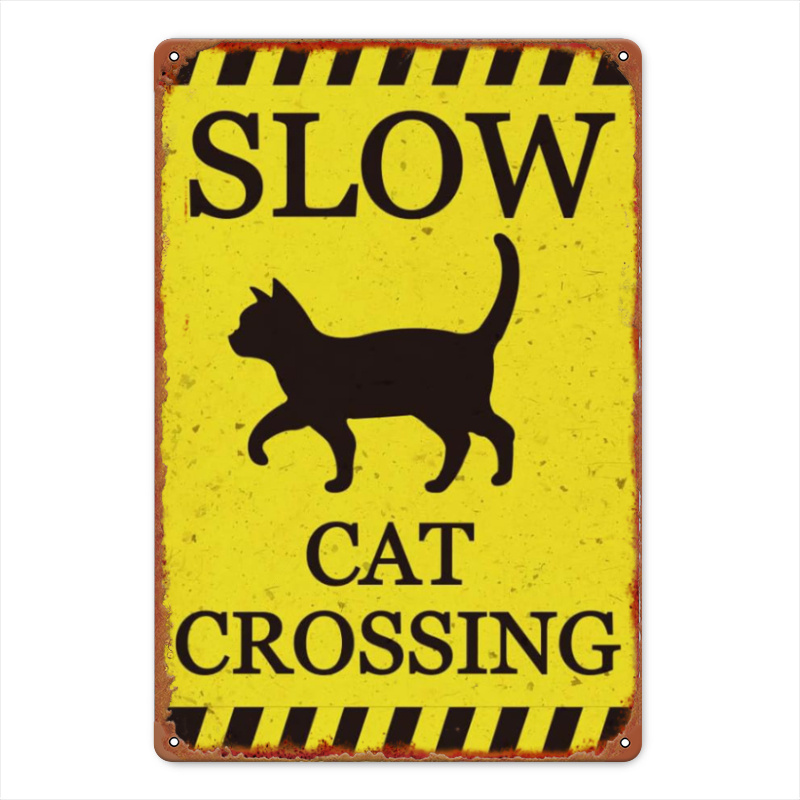 

Room Decor Slow Cat Crossing Metal Sign, 8x12 Inch Square Wall Decor, Perfect Room Decor, With Pre-drilled Holes For Bar, Cafe, Club