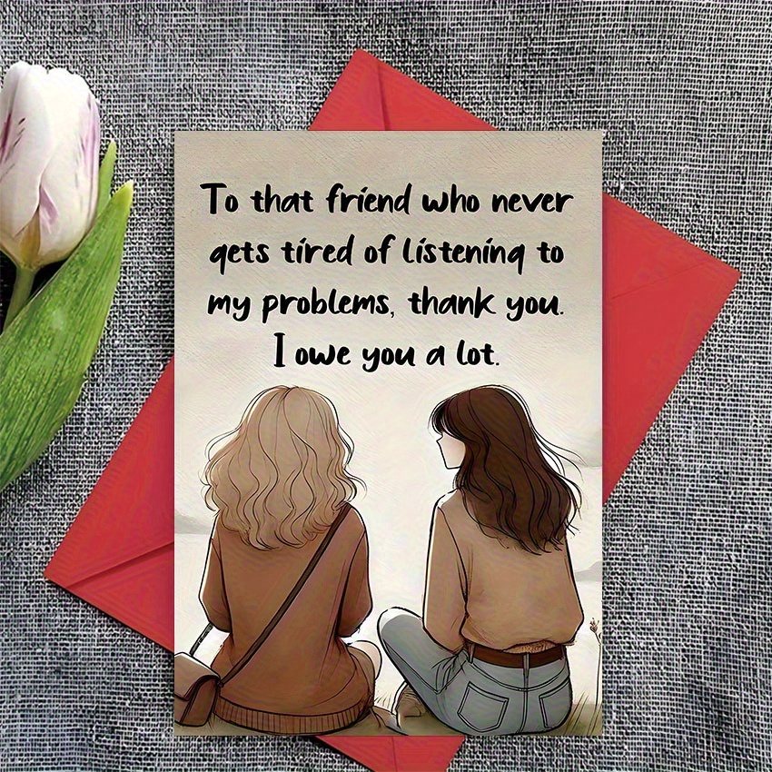 TEMU 1pc, Thank You Gift Card For A Friend Who Never Tires Of Listening To Me, Envelope(100* 7.09inch Mm), Suitable For Thank You, Birthday,