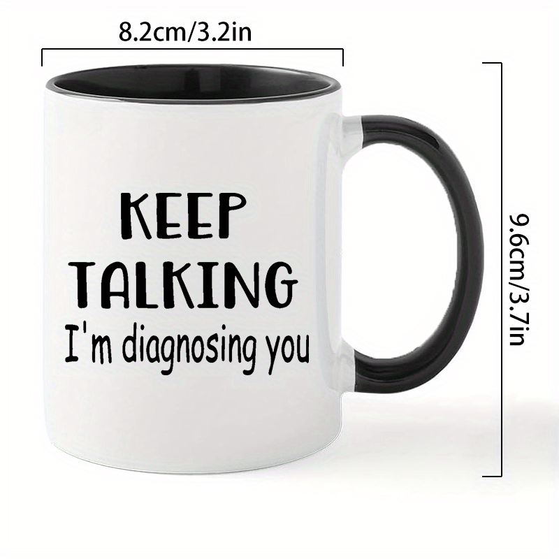 ceramic coffee cup with     im diagnosing you reusable insulated and   for hand washing only ideal for coffee enthusiasts   men and women kitchenware for home use 4