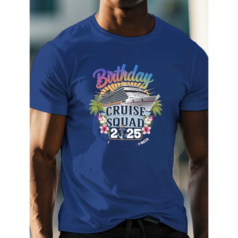 

Men's Birthday Cruise Squad 2025 Graphic Tee - Casual Crew Neck Short Sleeve, Lightweight Polyester Summer Shirt With Tropical And Cruise Ship Design, Cruise T Shirts