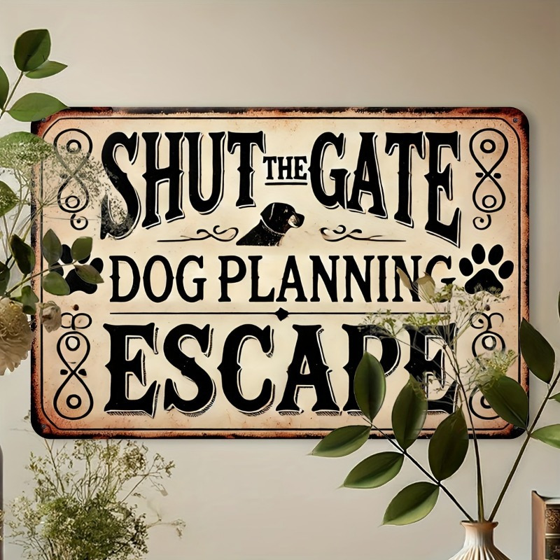 

1pc Vintage "shut Dog Planning Escape" Sign - Waterproof & Dustproof Fiberboard Wall Decor For Home, Garage, Kitchen, Bar | Ideal Gift For Pet Lovers