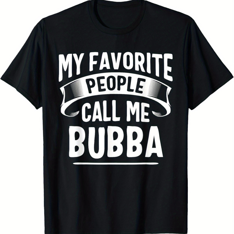 

Gift-, People Bubba Print T Shirt, Tees For Men, Casual Short Sleeve T-shirt For Summer