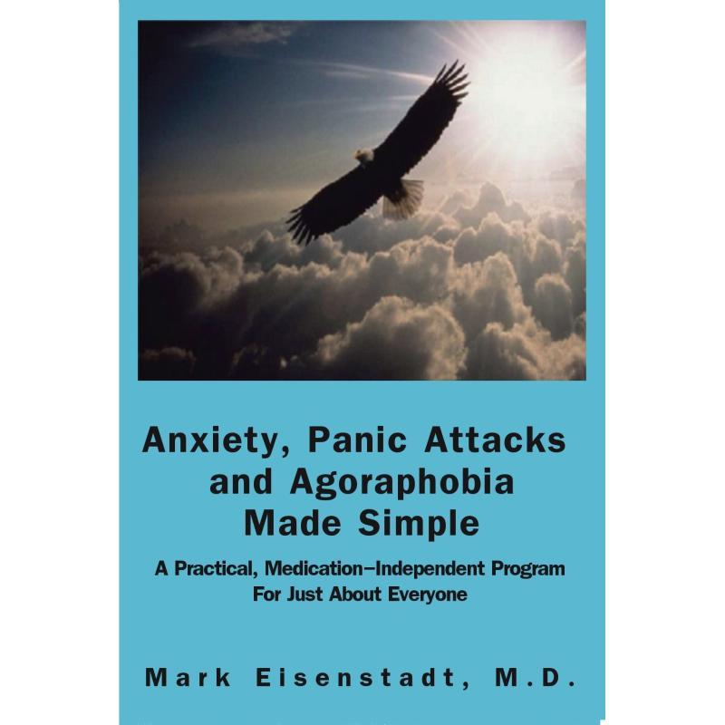 Anxiety, Panic Attacks and Agoraphobia Made Simple