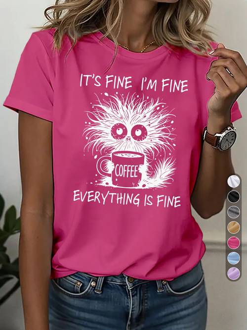 womens casual sports t shirt round neck t fine im everything is fine humorous slogan feature trendy casual wear for everyday fun outfit self deprecating coffee theme funny quote casual graphic
