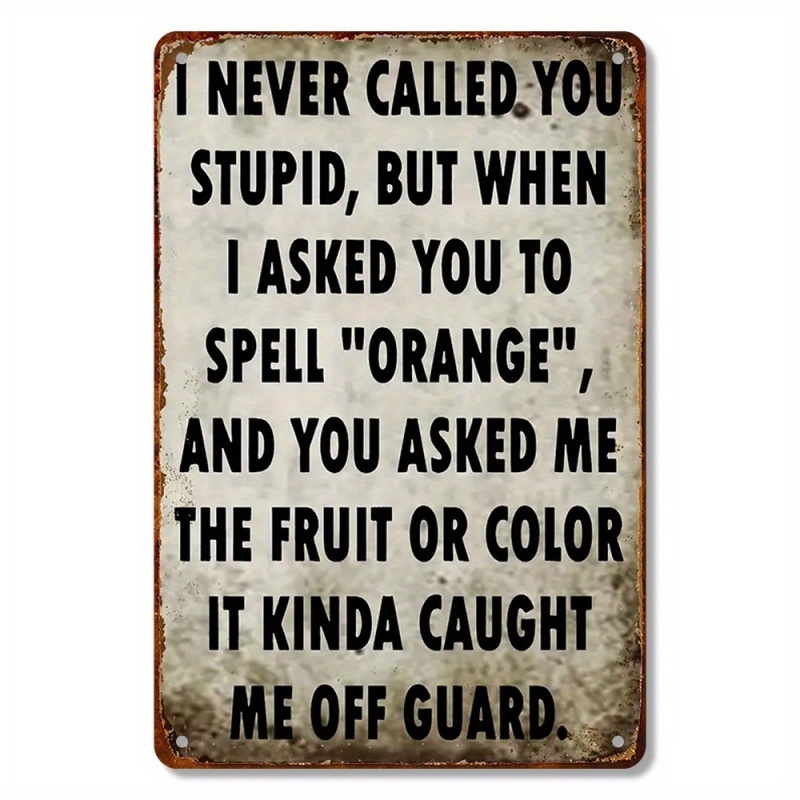 TEMU 2d Flat - 【2d Flat】 2d Flat-[2d Flat]2d Flat, 1pc Funny 'i Never Called You Stupid' Metal Sign - Rustic Wall Decor With Humorous Quote, Easy To