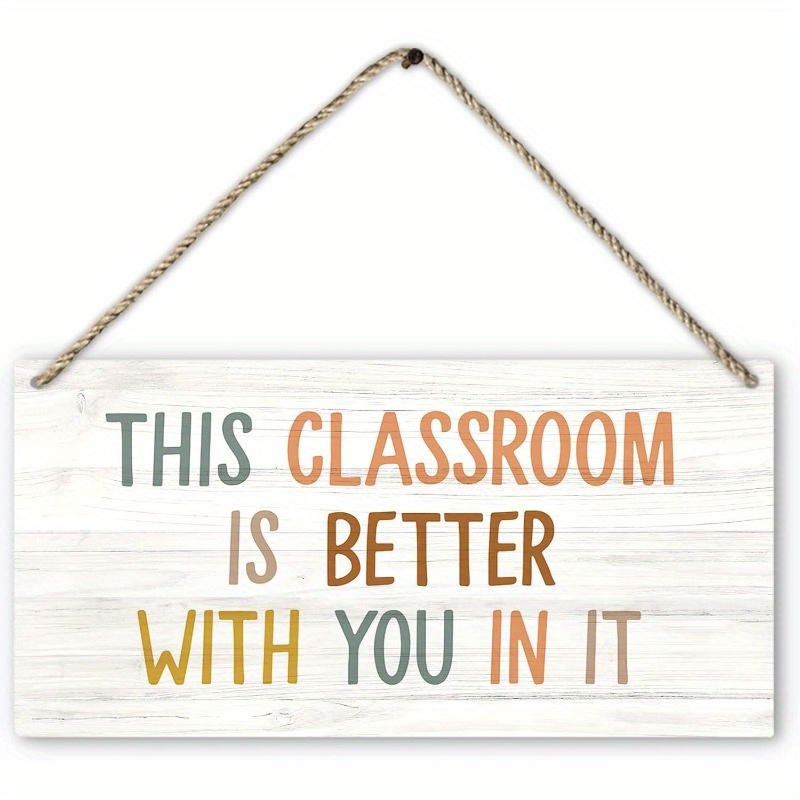 this classroom is better     natural wood plaque sign 11 8x5 9 inch rustic classroom door decor with colorful lettering no electricity needed classic hanging wall art for   motivation motivational signage vibrant lettering durable wood construction classroom decor