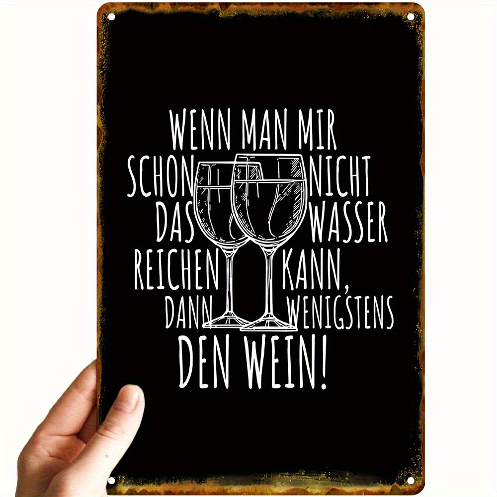 E-shop 2D Flach, 1 Stück Deutsches Zitat Weinschild Wanddekoration - "Wir konnten uns damals nicht einigen, aber jetzt haben wir Wasser können geben!"