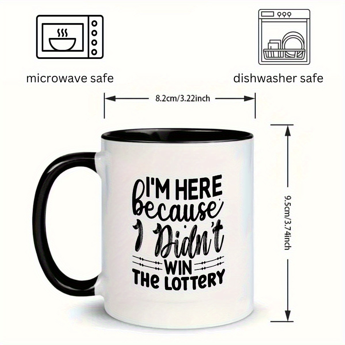 humorous quote mug im here   i didnt win the lottery ceramic coffee cup with black   perfect gift for humor lovers unique lottery enthusiast reusable insulated mug machine washable everyday coffee mug   quote mug durable coffee cup coffee mug details 2