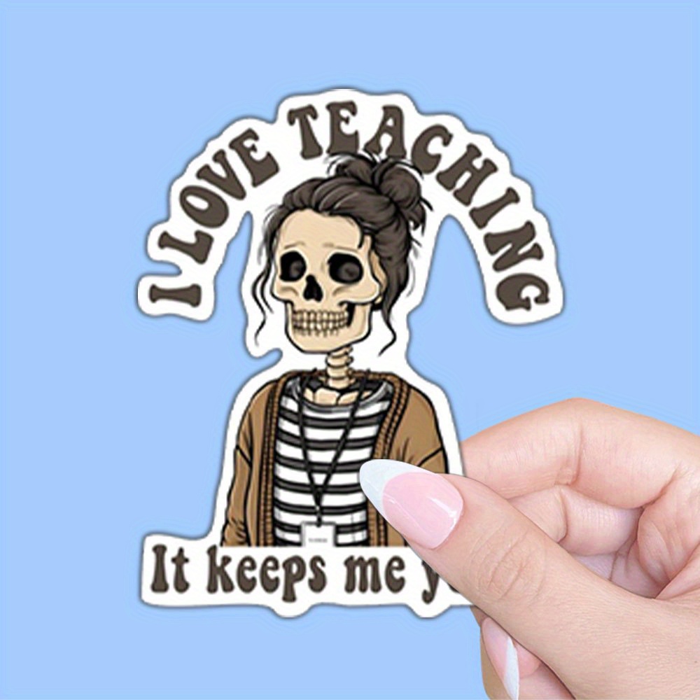 I Love Teaching, Funny For Teachers And Teachers Car Sticker