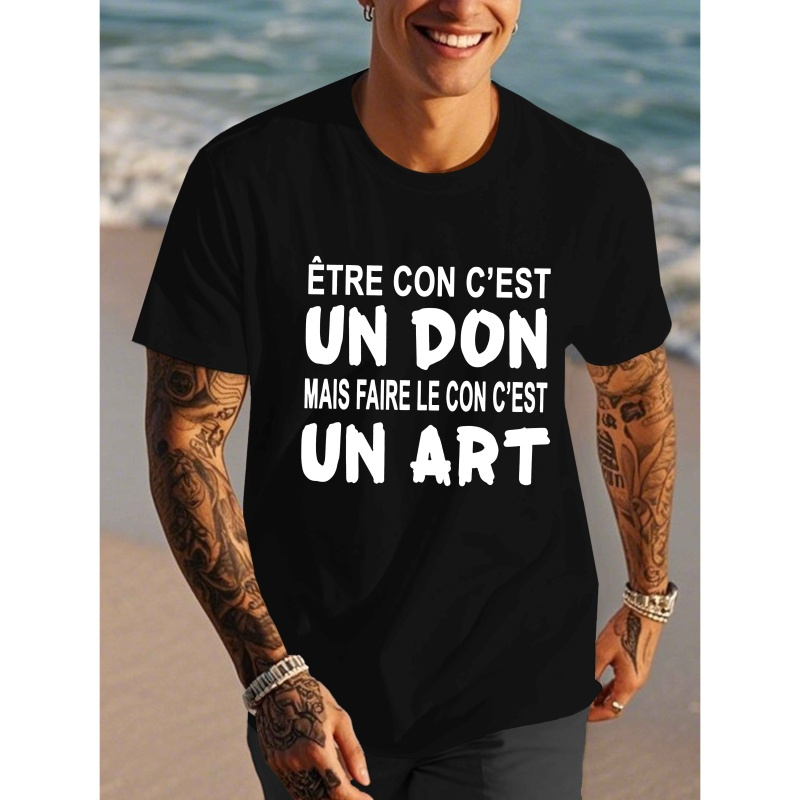 

Men's Casual French Quote T-shirt - "un Don Mais De Le Connient Un Art" Print, Short Sleeve, Crew Neck, Polyester, Summer Top, Machine Washable, Fun, T-shirt