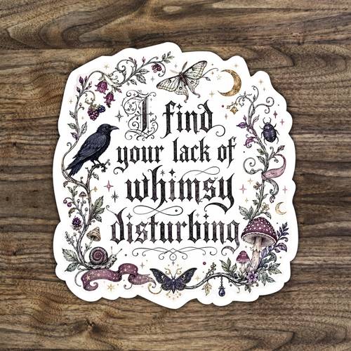 i find your lack of sticker gothic witchy quote dark cottagecore decal aesthetic decor for laptops water bottles notebooks planner journals lockers for readers students teachers