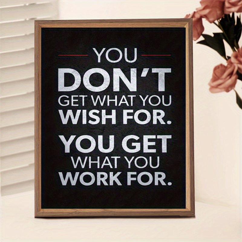 2D Flat, Inspirational Quote Canvas Wall Art - 'What You Get Is Not What You Hope for, but What You Strive for' - Frameless Motivational Poster, Suitable for Office and Living Room Decor, Perfect Room Decoration 8inx12in 12inx16in 16inx20in 18inx24in