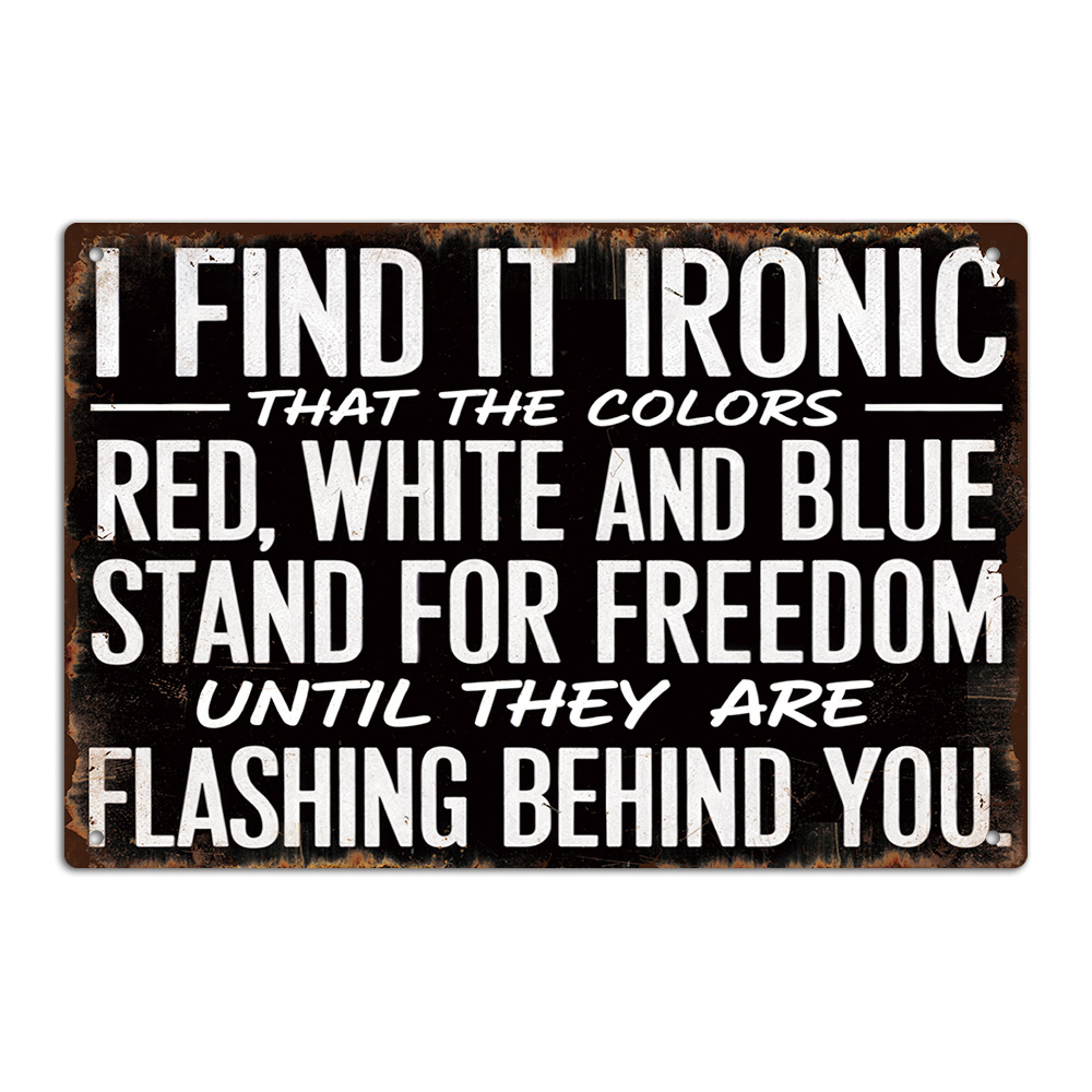 TEMU Putuo Decor 1pc Funny Sarcastic Quote Vintage Metal Tin Sign, I That Red, White, And Stand For Are Flashing , Wall Art Decor For Home Farmhouse