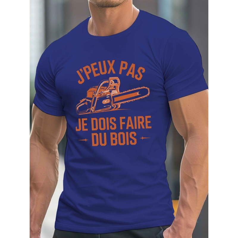 

T-Shirt Léger en Polyester pour Homme avec Imprimé Tronçonneuse - "JE DOIS ", Col Rond Décontracté, Manches Courtes pour l'Été, Lavable en Machine