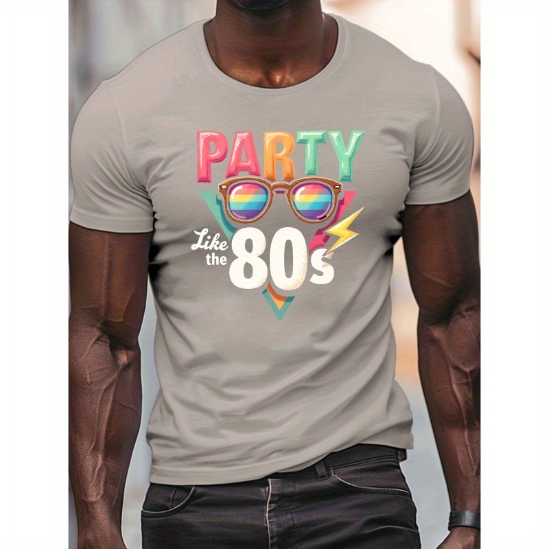 

Party Like The 80s Print, Men's Round Crew Neck Short Sleeve Tee, Casual T-shirtcasual Comfy Lightweight Top For Summer