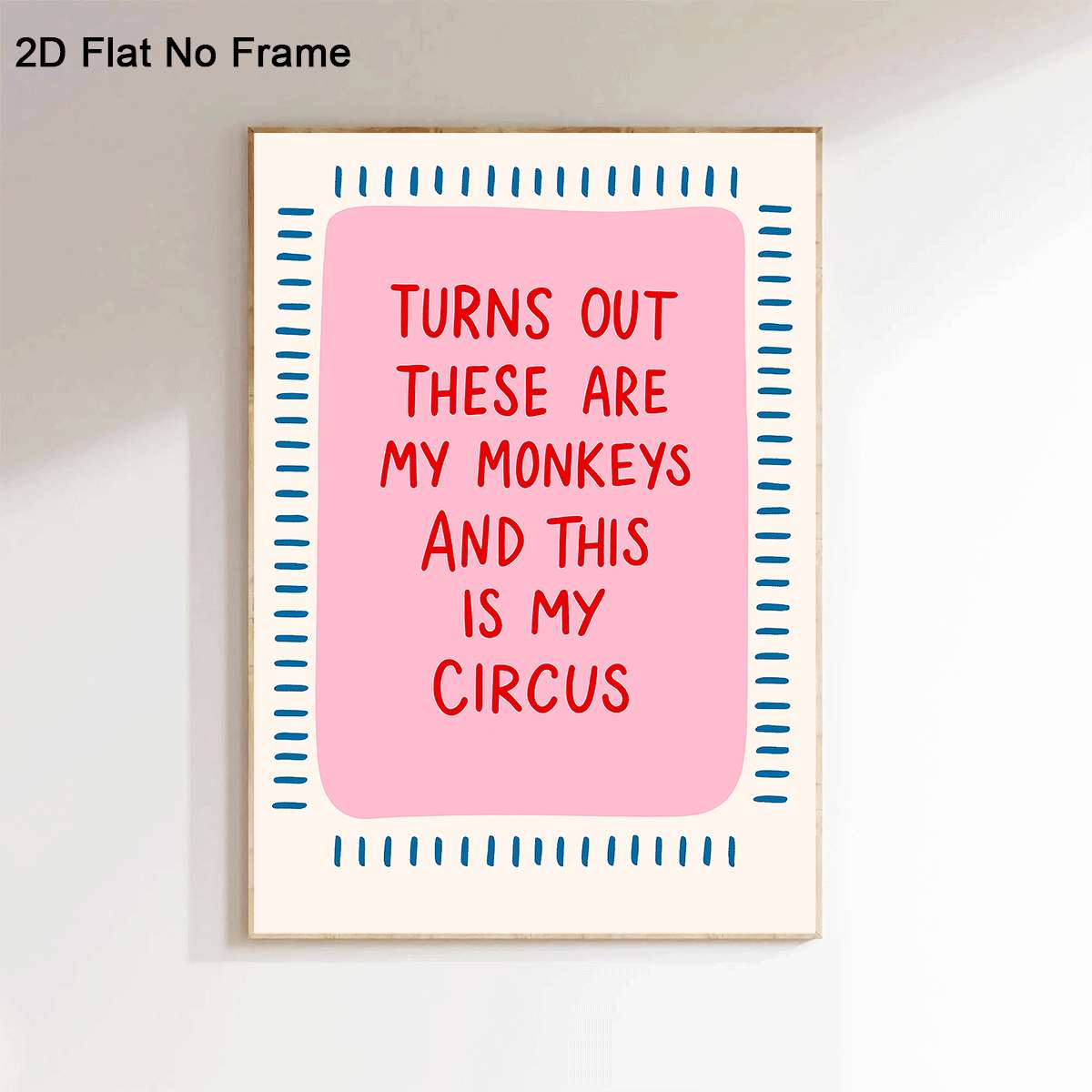 TEMU 2d Flat, 2d Flat, Frameless 2d Canvas Poster Featuring A Humorous Quote On A Pink Backdrop, Stating ' Are My Monkeys And Circus.' Decorating