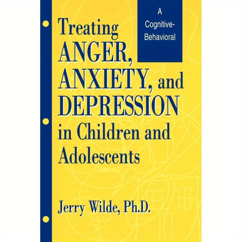 Addressing Anger, Anxiety, And Depression in Young People And Teenagers.