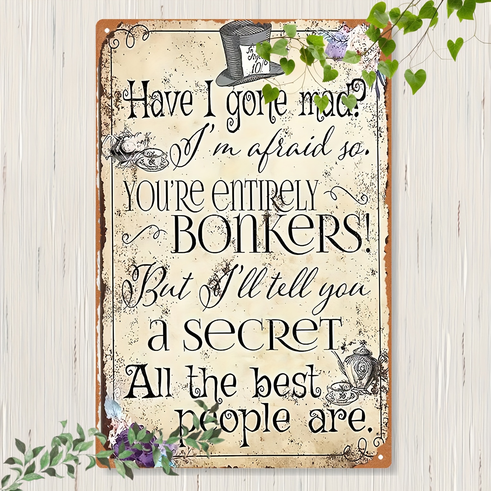 TEMU 2d Flat, 1pc Rustic Vintage Metal Wall Art Sign - "have I Gone Mad? I'm So. You're Bonkers! But You A Secret. ." - Home, Bar, Cafe, Or Office