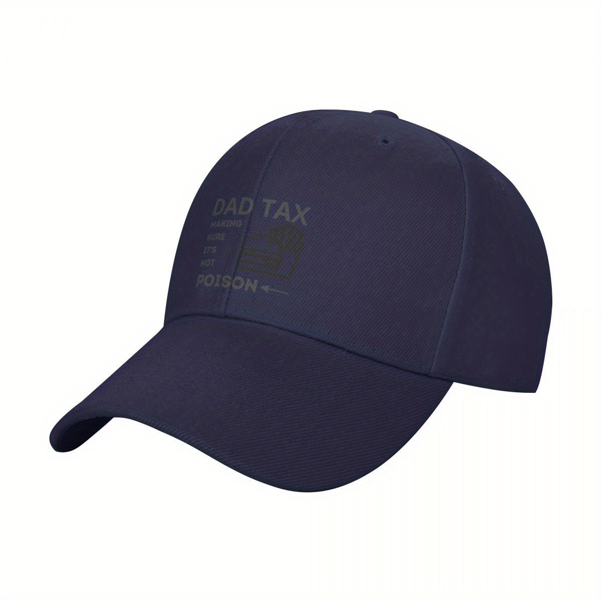 2025 new dad tax baseball cap make   its not poison funny fathers day joke adjustable unisex breathable polyester hat for golf outdoor casual wear navy blue with white text