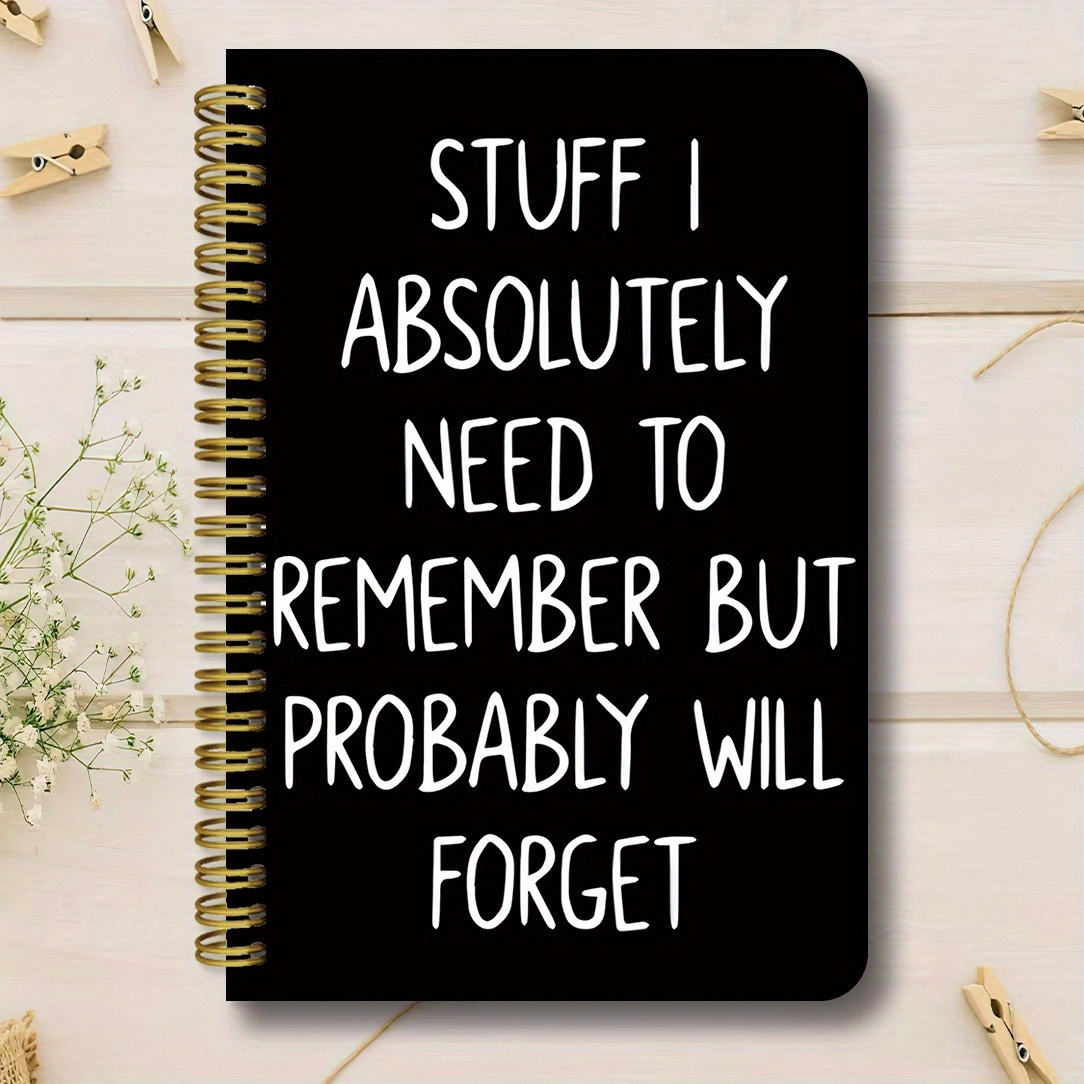 TEMU Funny Notebook With "stuff I Absolutely Need To Remember But Will " Cover - Spiral Bound Journal, 5.5x8.3 Inches (smallest Side), 50 Pages -