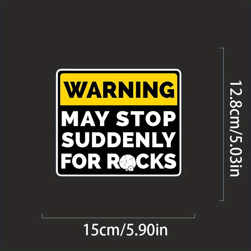 "warning: Rocks May Stop " Decal - Self-adhesive Matte Vinyl Sticker Suitable For Helmets, Bumpers, & Collectors - Durable Outdoor Decoration With & Irregular Shape