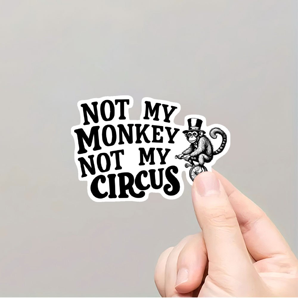 Not My Monkey Not Avoidance Car Sticker