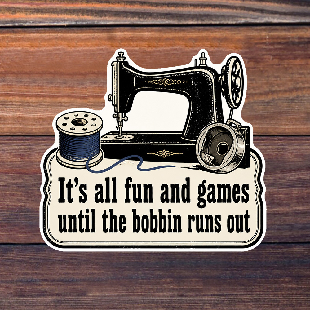 TEMU 3 Inch It's And Games Runs Out Vintage Pvc Sticker, Sewing Machine Quote And Humor Decal For Journal, Notebook, Craft Room Desk, Experienced