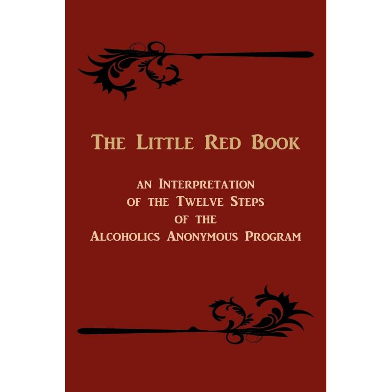 The Little Red Book: An Interpretation of the Twelve Steps