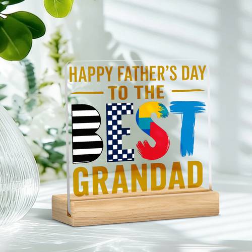 2d flat 1pc acrylic decorative plaque happy fathers day to the best grandad gift for grandfather father s day celebration present for dad and grandpa and appreciation