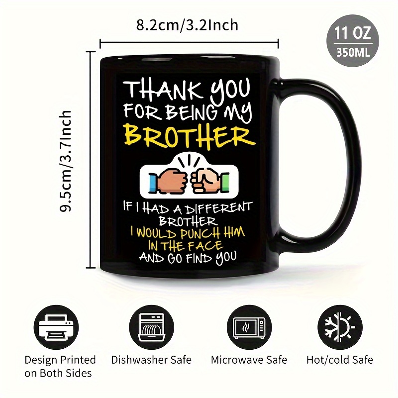 1pc thank you for being my brother 11oz ceramic coffee mug humorous sibling gift double sided design ideal for   home kitchen decor birthday party accessory coffee bar accessories 2