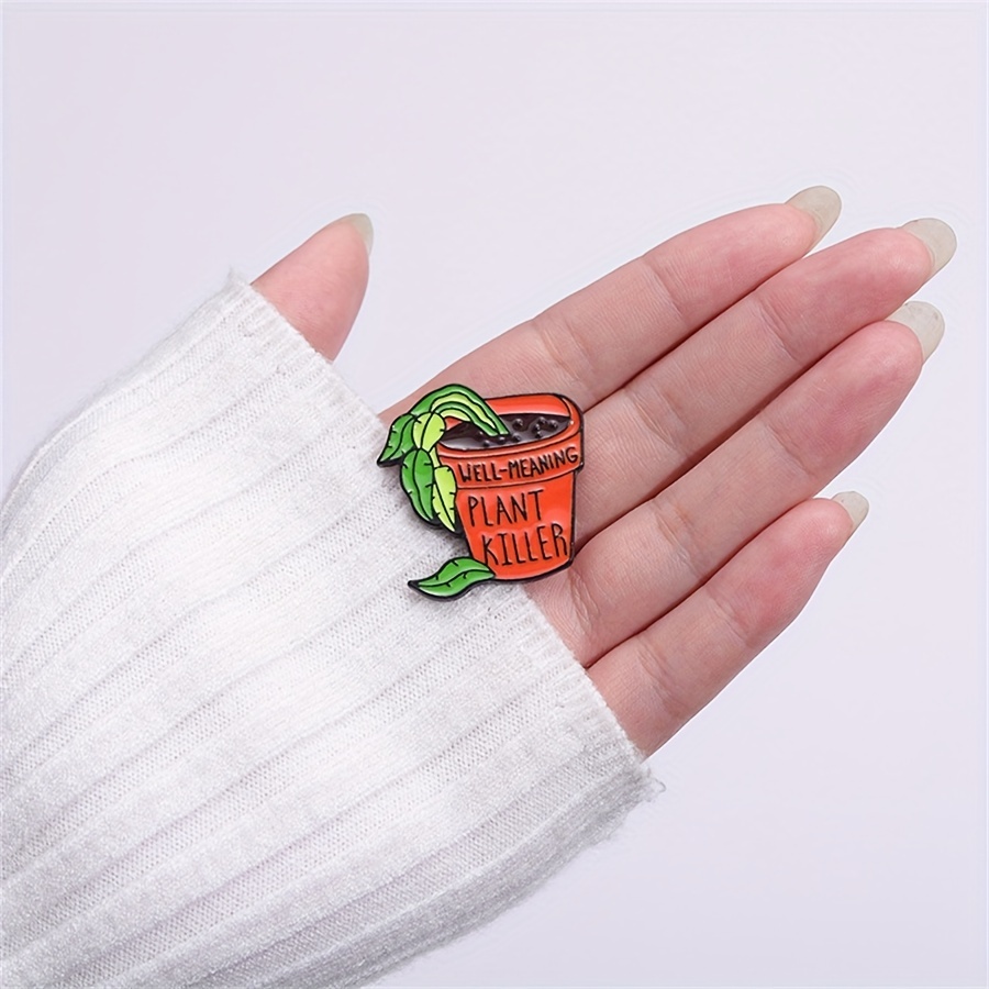 Well-meaning Plant Killer Potted Brooch Pins Enamel Metal Badges Lapel Pin  Brooches Jackets Jeans Fashion Jewelry Accessories