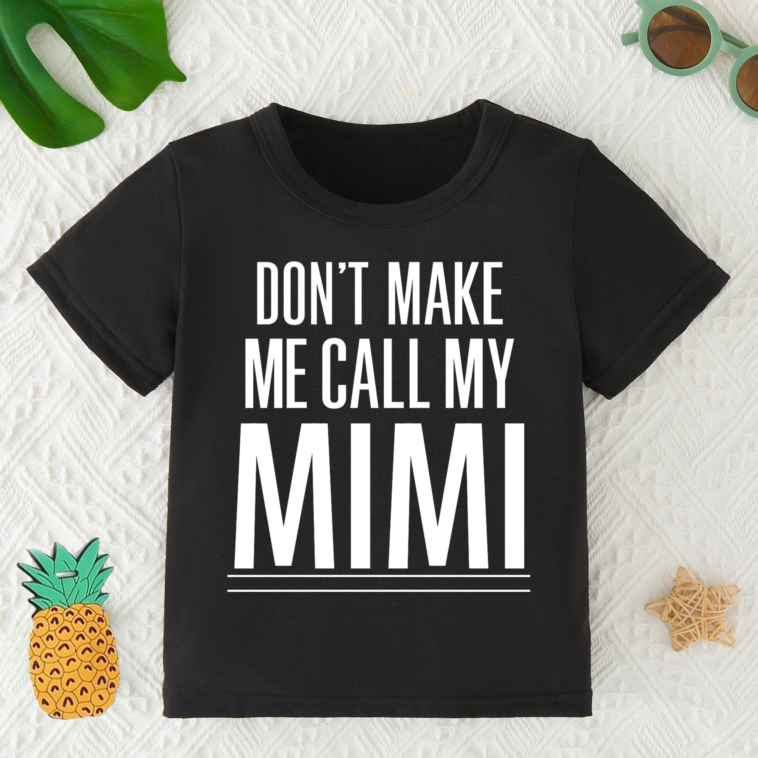 

" Don't Make Me Call My Mimi " New Letter Printed Children's Round Neck Short-sleeved T-shirt, Casual Cute Boys And Girls Children's T-shirt