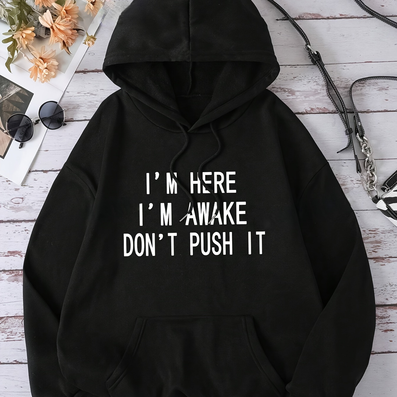 

Women's Fashion Hoodie With Kangaroo Pocket, "i'm Here I'm Awake Don't Push It" Slogan, Polyester Blend, Casual Style, Knit Fabric, All Seasons