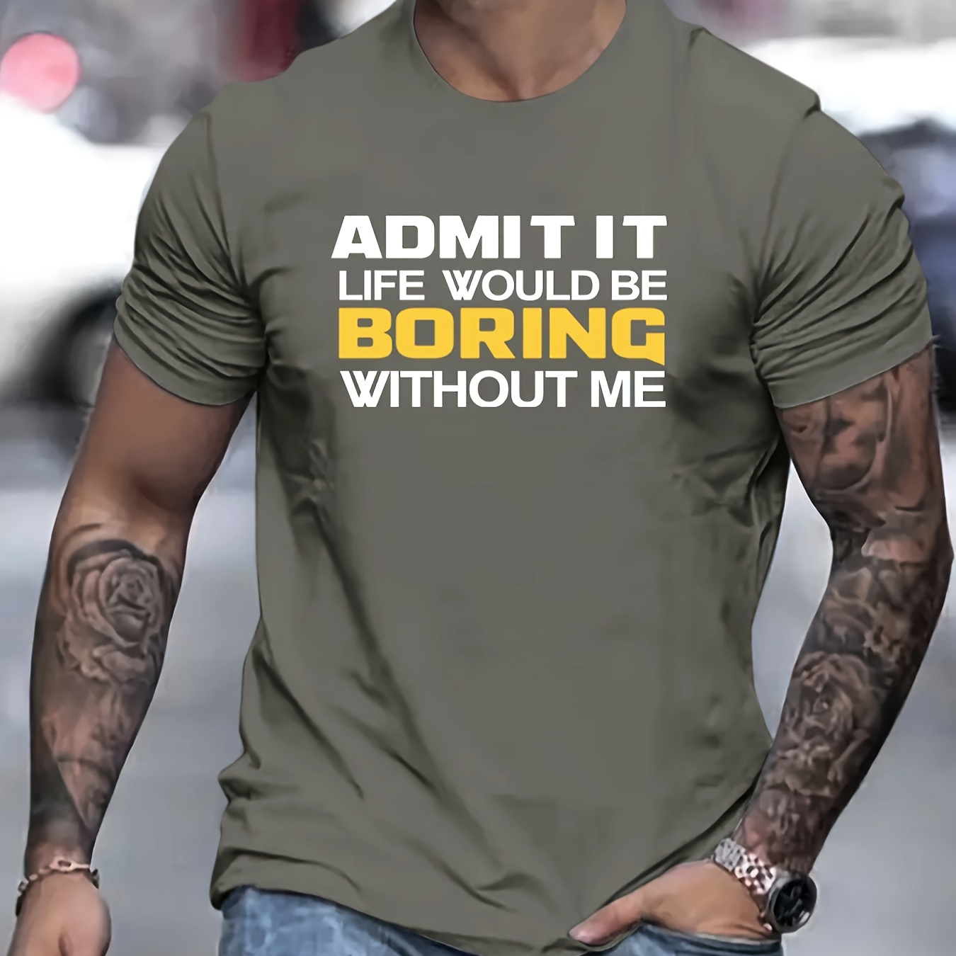 

Life Would Be Boring Without Me Print T Shirt, Tees For Men, Casual Short Sleeve T-shirt For Summer