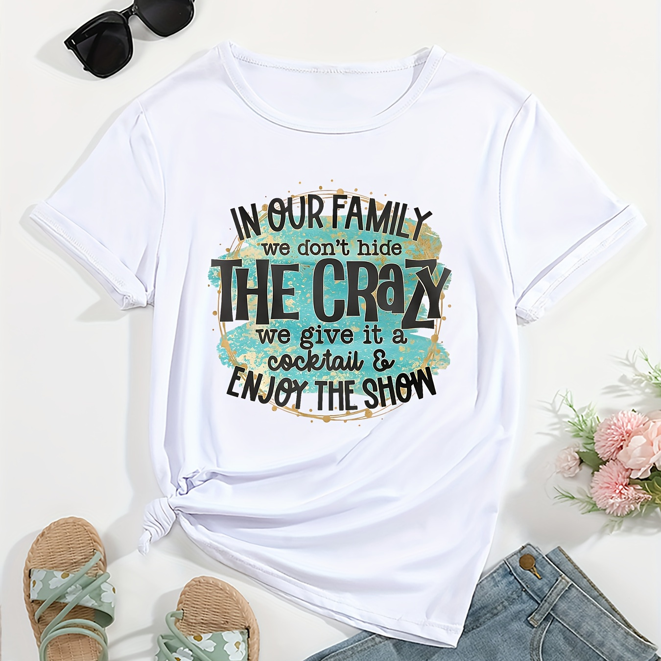 

Women's Casual "in Our Family We Don't Hide The Crazy" Graphic Short Sleeve Top, Soft And Comfortable Athletic T-shirt, Casual Women Activewear